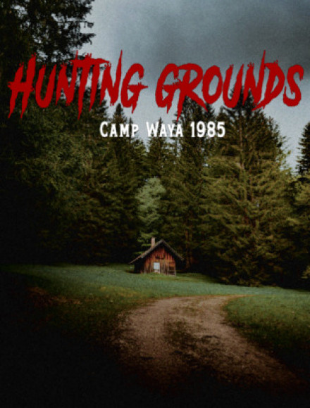 Hunting Grounds: Camp Waya 1985
