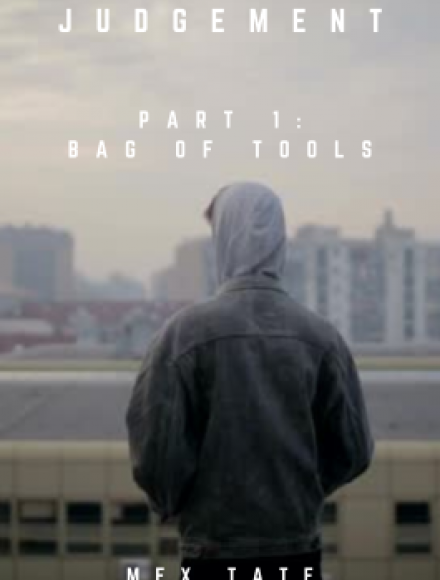 Judgement, Part 1: Bag of Tools [MM]