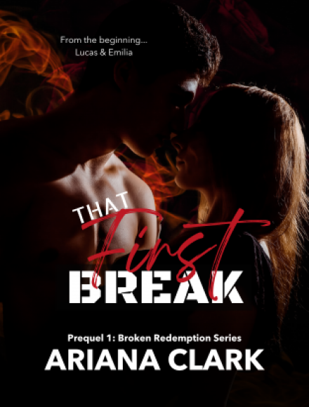 THAT FIRST BREAK (Broken Redemption Prequel)