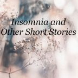 Insomnia and Other Short Stories