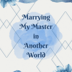 [QT] Marrying My Master in Another World