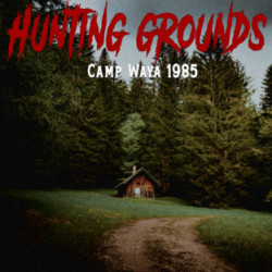Hunting Grounds: Camp Waya 1985