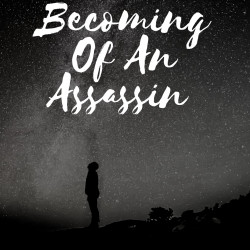 The Becoming of an Assassin